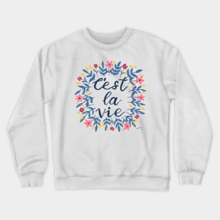 C'est La Vie | Floral Wreath | Quote Crewneck Sweatshirt